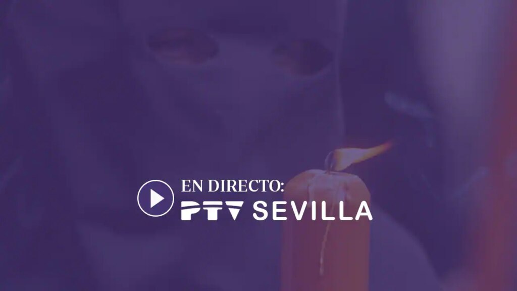 Semana Santa de Sevilla 2024, en directo
